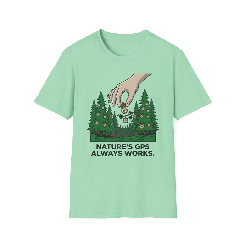 Nature GPS always works T-Shirt