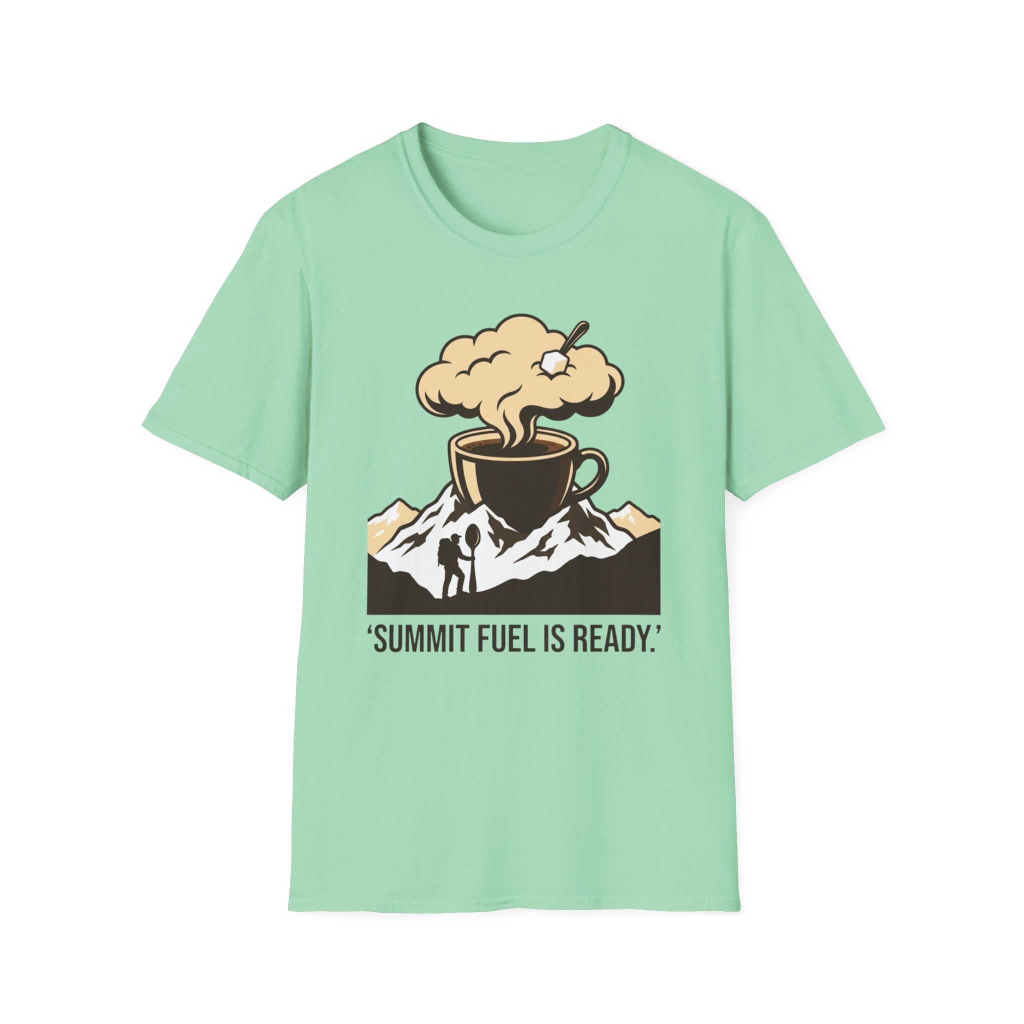 Summit fuel is ready T-Shirt