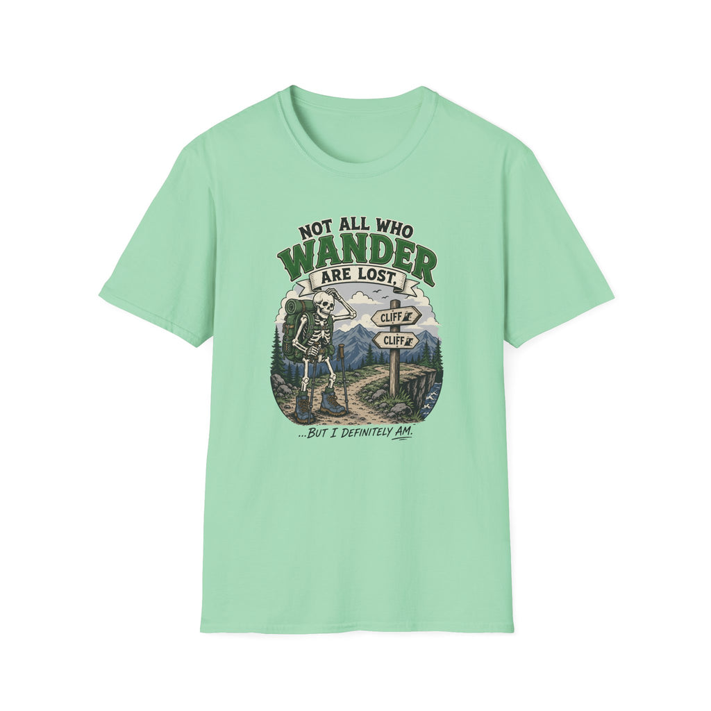 Not All Who Wander Are Lost T-shirt