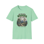 Not All Who Wander Are Lost T-shirt