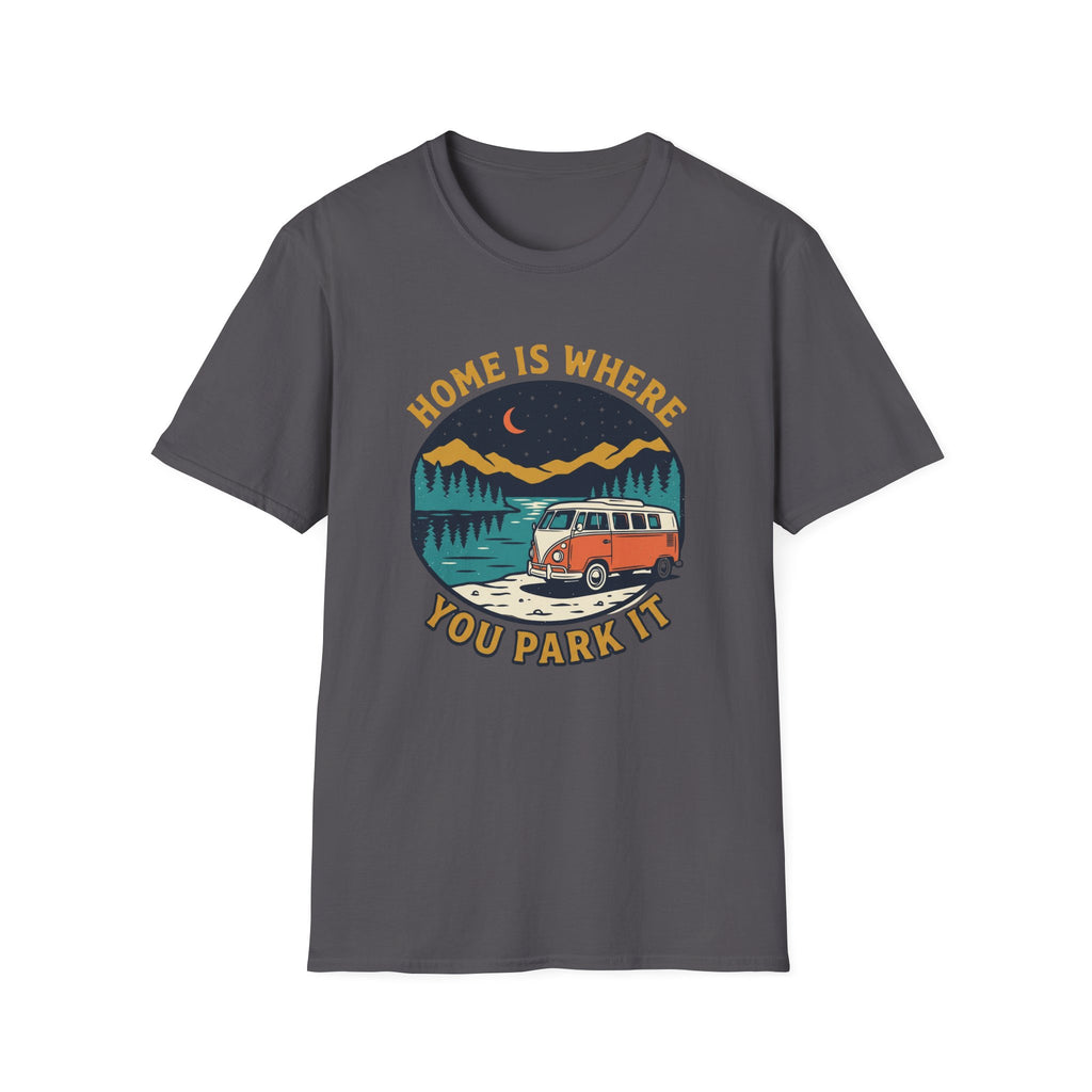Home Is Where You Park It Van T-shirt